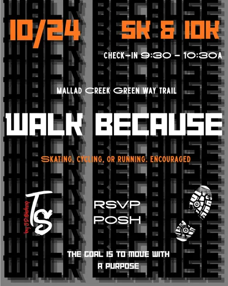 Walk Because ..
