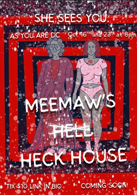 MEEMAW’S HECKHOUSE