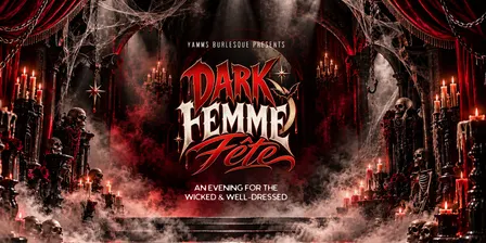 Dark Femme Fěte: A Halloween Burlesque Haunt