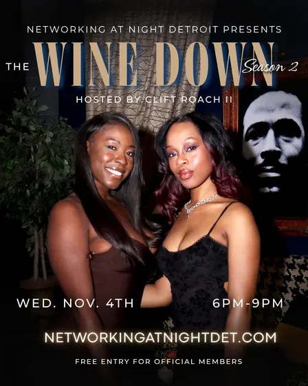 The Wine Down Pt. 8 🍷 Presented By Networking At Night Detroit