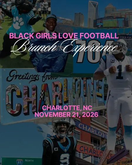 Black Girls Love Football: Charlotte Brunch Experience