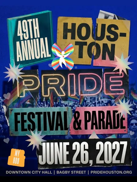 49TH ANNUAL OFFICIAL HOUSTON PRIDE® FESTIVAL + PARADE