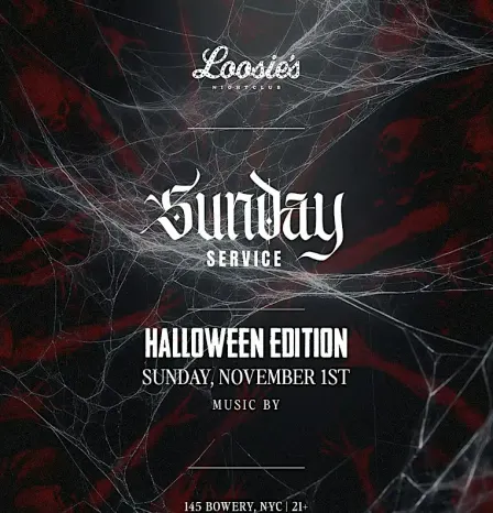 Sunday Service: Halloween Party @ Loosie's NYC - Sunday Nov 1st