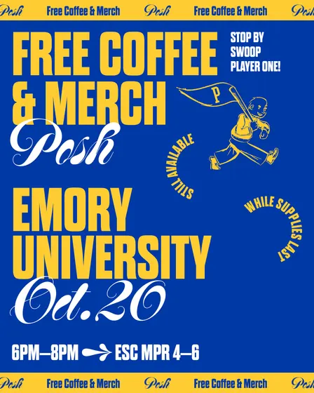 Posh | Emory: Free Coffee + Merch at Swoop Player One