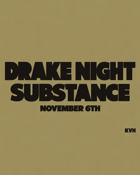 Substance Presents: Drake Night (21+)