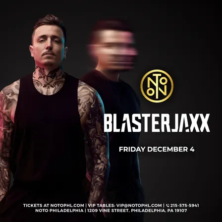 Blasterjaxx at NOTO Philadelphia