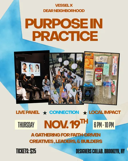 Purpose in Practice: Hosted by Vessel and Dear Neighborhood