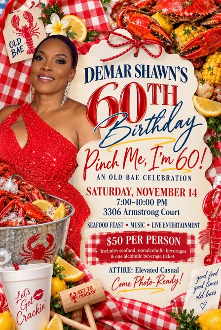 DEMARSHAWN’S 60TH: AN OLD BAE CELEBRATION