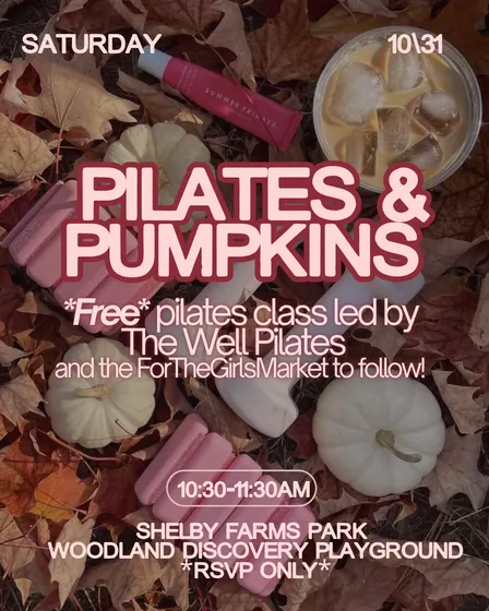 Pilates & Pumpkin Join us for a FREE pilates class before the ForTheGirls market!