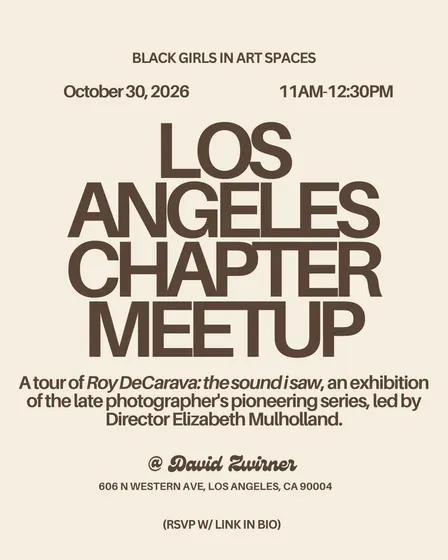 Black Girls In Art Spaces Los Angeles @ David Zwirner