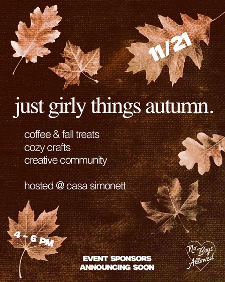 'just girly things autumn' - a fall-themed social event by No Boys Allowed