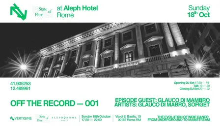 18.10 - OFF THE RECORD 001 by State Of Flux & Vertigine - Glauco Di Mambro, Sofiget