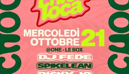 CHICA LOCA - WEDNESDAY | One Torino (Le Box)