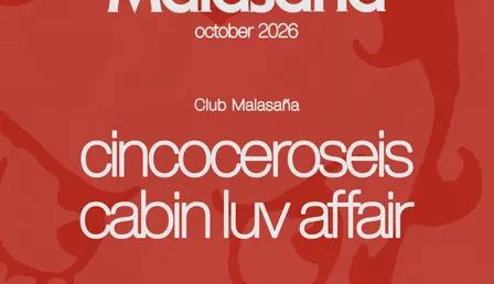 Club Malasaña ft. cincoceroseis + Cabin Luv Affair