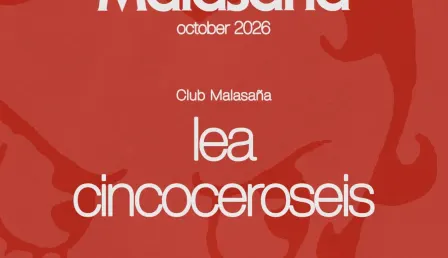 Club Malasaña ft. Lea + cincoceroseis