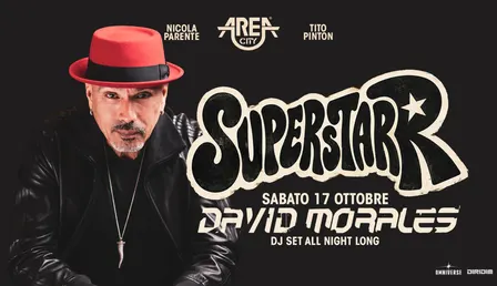 AREA CITY / SUPERSTAR w/DAVID MORALES / 17.10.26
