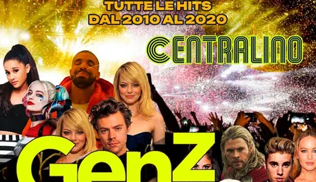 GENERAZIONE Z, il 2010s PARTY al CENTRALINO Club / SABATO 7 NOVEMBRE