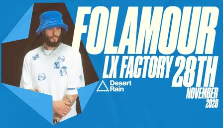 DESERT RAIN presents FOLAMOUR - LX FACTORY 28/11