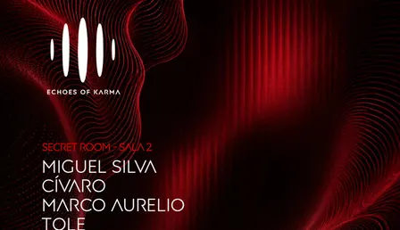 ECHOES OF KARMA | TECHNO · ELECTRONIC | SECRET ROOM I SALA 2