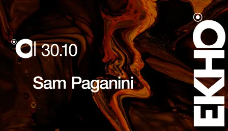 EKHO / SAM PAGANINI