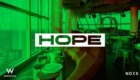 FREE GUEST LIST * HOPE at Noxe (26th floor W Barcelona)
