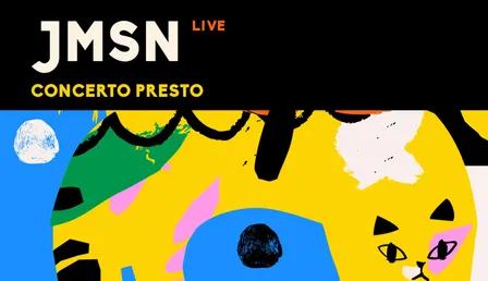 JMSN > CONCERTO PRESTO INIZIO ORE 19
