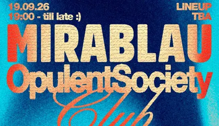 OPPULENT SOCIETY at MIRABLAU CLUB