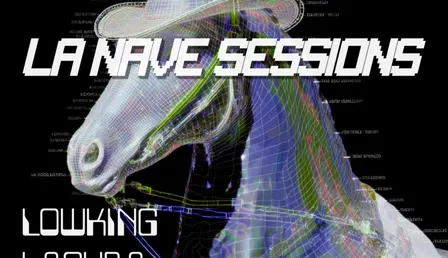 LA NAVE SESSIONS: LOWKING, LACURA, OUSO