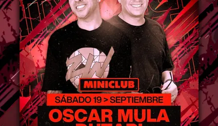 MINICLUB: SABADO 19 - OSCAR MULA | DUTARI | LESSONE | BERNNA PRIETTO / FREE ENTRY BEFORE 01.00AM