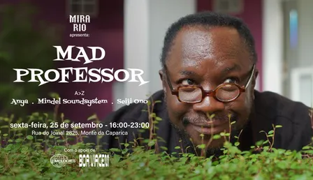 MIRA RIO apresenta MAD PROFESSOR