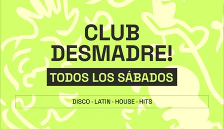 SÁBADO 19_MADRE Club | DESMADRE