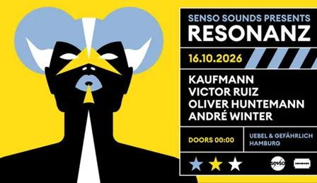 Senso Sounds pres. Resonanz w/ Kaufmann, Victor Ruiz , Oliver Huntemann & André Winter