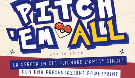 PITCH 'EM ALL! - La serata in .ppt