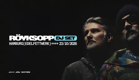 Röyksopp DJ Set | HAMBURG