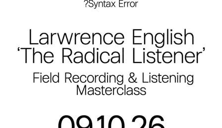ROBOT Festival #17 - LAWRENCE ENGLISH — THE RADICAL LISTENER
