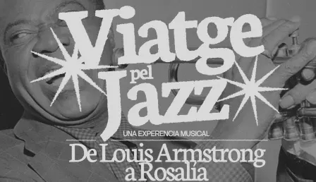 Viatge pel Jazz: Una experiència des de Louis Armstrong a Rosalía