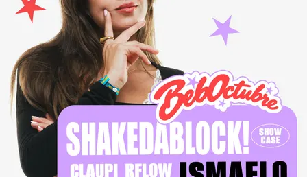 VIERNES 23 | SHAKEDABLOCK! (Showcase) + CENCII + Adela BB + Claupi