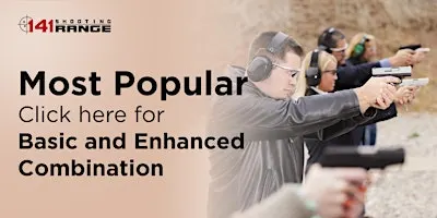 Most Popular: Basic & Enhanced Concealed Carry Combination Class (CCW)