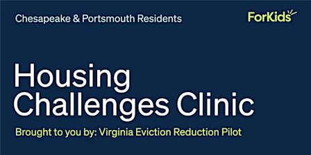Norfolk, Chesapeake & Portsmouth Residents Housing Challenges Clinic