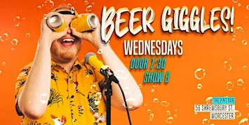 Beer Giggles - New Material Comedy Show!