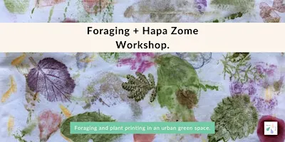Outdoor Hapa Zome (Plant Printing) Workshop, London