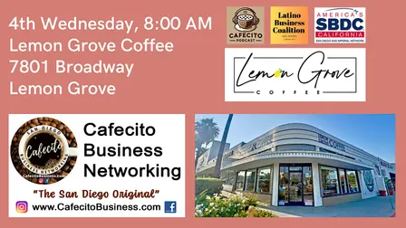 Cafecito Business Networking, Lemon Grove 4th Wednesday Oct