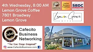 Cafecito Business Networking, Lemon Grove 4th Wednesday Sept