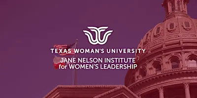 2026 Leading the Lone Star State: Texas Women in Public Service Summit