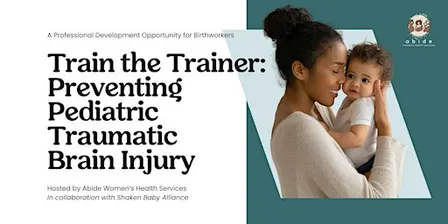 Train the Trainer: Preventing Pediatric Traumatic Brain Injury in Infants