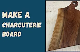 Charcuterie Board Make & Take