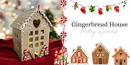 Gingerbread House Pottery Workshop