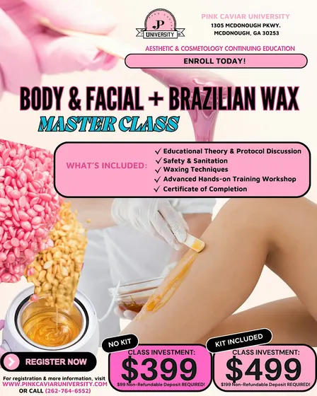 Body, Facial & Brazilian Wax Master Class — Starting at $399