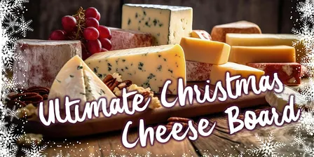 Winchester Orangery - Ultimate Christmas Cheese Board 2