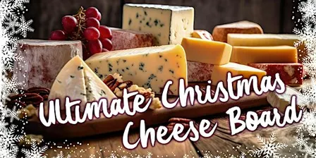 Winchester Orangery - Ultimate Christmas Cheese Board